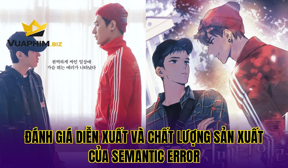 Đánh Giá Diễn Xuất Và Chất Lượng Sản Xuất Của Semantic Error