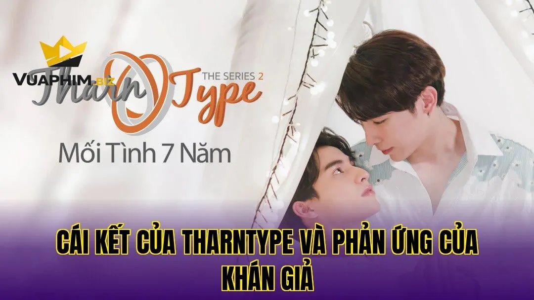 Cái kết của TharnType và phản ứng của khán giả