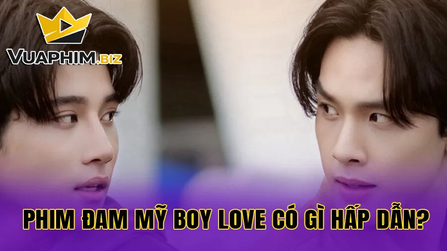 Địa chỉ xem phim đam mỹ boy love vietsub uy tín