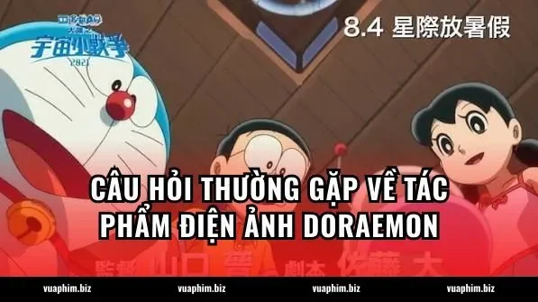 Câu hỏi thường gặp về tác phẩm điện ảnh Doraemon