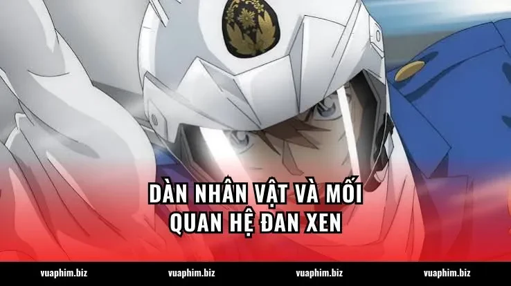Dàn nhân vật và mối quan hệ đan xen