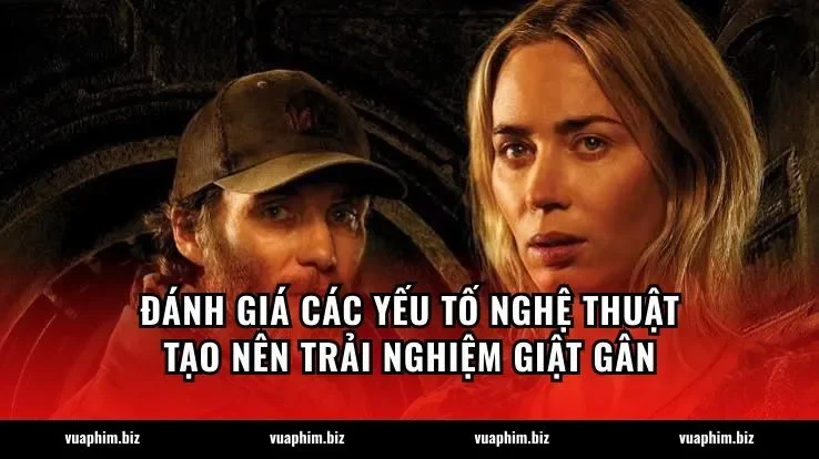 Đánh giá các yếu tố nghệ thuật tạo nên trải nghiệm giật gân