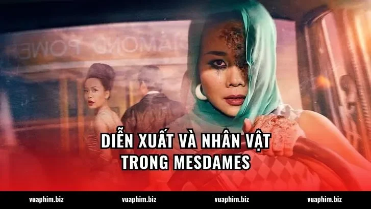 Diễn xuất và nhân vật trong Mesdames