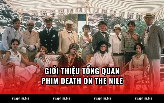 Giới Thiệu Tổng Quan Phim Death on the Nile