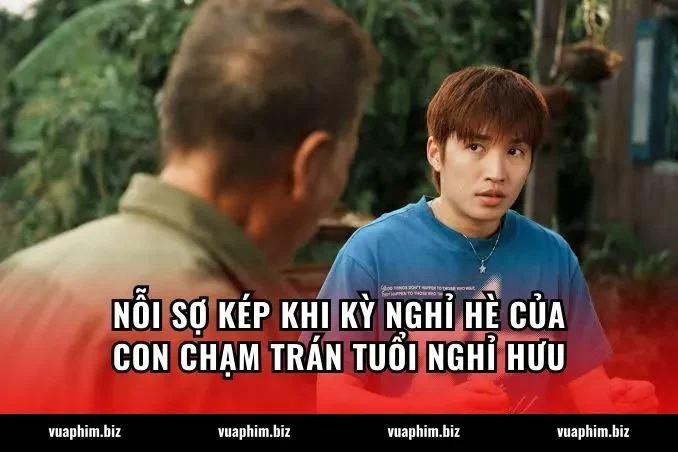 Nỗi sợ kép khi kỳ Nghỉ hè của con chạm trán tuổi nghỉ hưu