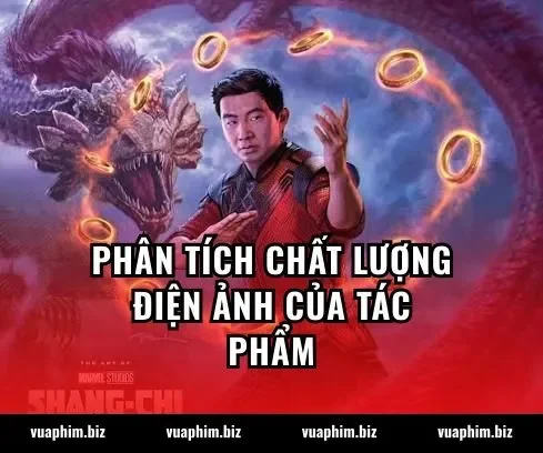 Phân tích chất lượng điện ảnh của tác phẩm