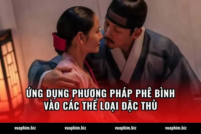 Ứng dụng phương pháp phê bình vào các thể loại đặc thù
